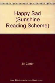 Happy Sad (Sunshine Reading Scheme)