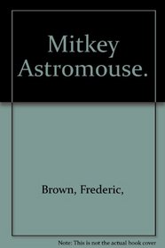 Mitkey Astromouse.