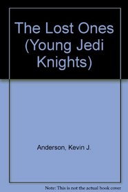 The Lost Ones (Young Jedi Knights)