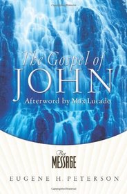 The Message The Gospel of John: The Gospel of John in Contemporary Language