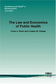 The Law and Economics of Public Health (Foundations and Trends(R) in Microeconomics)