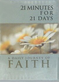 21 Minutes for 21 Days: A Daily Journey of Faith