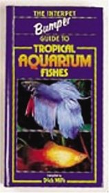The Bumper Book of Tropical Aquarium Fishes (Bumper Book Of...)