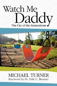 Watch Me Daddy: The Cry of the Generations