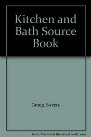 Kitchen and Bath Source Book