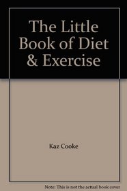The Little Book of Diet & Exercise