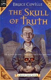 The Skull of Truth (Magic Shop, Bk 4)