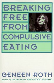 Breaking Free from Compulsive Eating