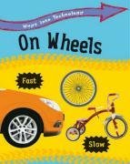On Wheels (Ways into Technology)