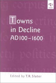 Towns in Decline, Ad 100-1600