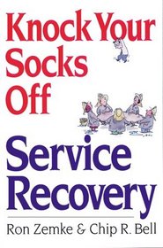 Knock Your Socks Off Service Recovery (Knock Your Socks Off Series)