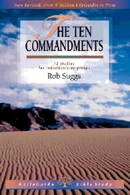 The Ten Commandments: 12 Studies for Individuals or Groups (Lifeguide Bible Studies)