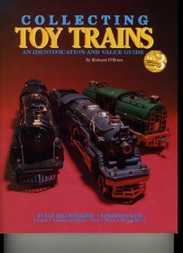 Collecting Toy Trains: An Identification & Value Guide, No. 3 (O'Brien's Collecting Toy Trains)