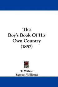 The Boy's Book Of His Own Country (1857)