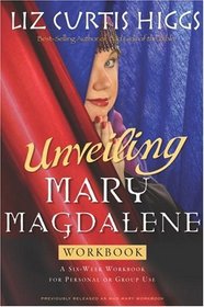 Unveiling Mary Magdalene Workbook