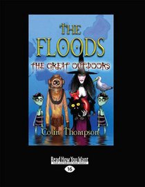 The Floods 6: The Great Outdoors