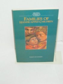 Families of Handicapped Children (Helping Others in Crisis)