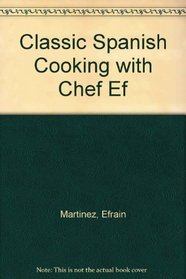 Classic Spanish Cooking With Chef Ef