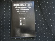 Der grosse Coup: Aus den geheimen Tage- und Nachtbuchern des Johann Peter Eckermann (German Edition)
