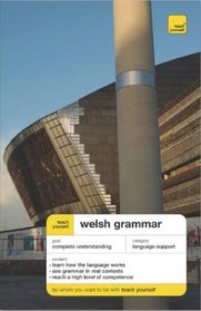 Teach Yourself Welsh Grammar (Teach Yourself Language)