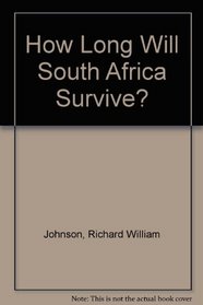 How Long Will South Africa Survive?