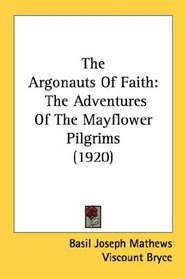 The Argonauts Of Faith: The Adventures Of The Mayflower Pilgrims (1920)