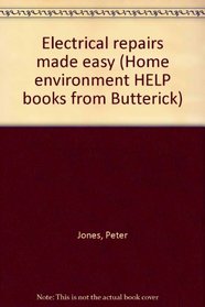 Electrical Repairs Made Easy (Home Environment HELP Books from Butterick)