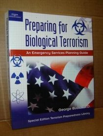 Preparing for Biological Terrorism: An Emergency Services Planning Guide