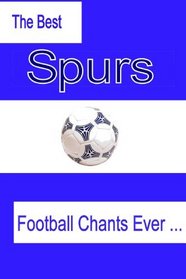 The Best Spurs Football Chants Ever . . .