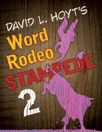 David L. Hoyt's Word Rodeo Stampede 2