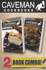 Your Favorite Foods Paleo Style Part 2 and Paleo Pressure Cooker Recipes: 2 Book Combo (Caveman Cookbooks )