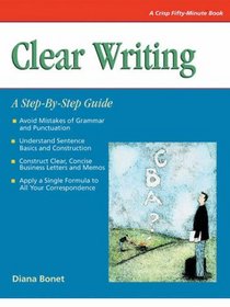 Clear Writing: A Step-By-Step (A Fifty-Minute Series Book)