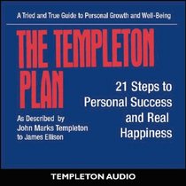 The Templeton Plan: 21 Steps to Personal Success and Real Happiness