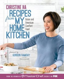 Recipes from My Home Kitchen: Comfort Food from a Vietnamese-American Cook