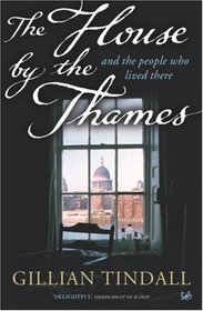 The House By the Thames: And the People Who Lived There