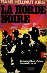 Hans Hellmut Kirst - La Horde Noire