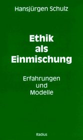 Ethik als Einmischung: Erfahrungen und Modelle (Radius Bucher) (German Edition)