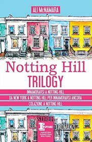 Notting Hill trilogy: Innamorarsi a Notting Hill-Da New York a Notting Hill per innamorarsi ancora-Colazione a Notting Hill