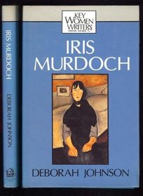 Iris Murdoch (Key Women Writers)