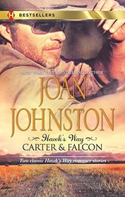 Hawk's Way: Carter & Falcon: The Cowboy Takes a Wife\The Unforgiving Bride