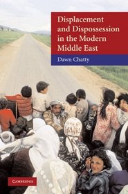 Displacement and Dispossession in the Modern Middle East (The Contemporary Middle East)