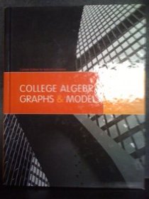 College Algebra Graphs & Models Custom Edition for Auburn University