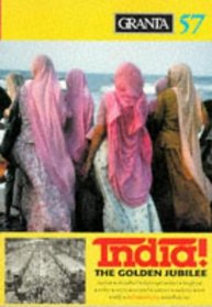 INDIA: THE GOLDEN JUBILEE (GRANTA: THE MAGAZINE OF NEW WRITING S.)