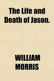 The Life and Death of Jason.