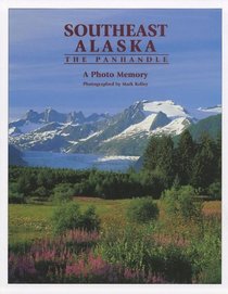 Southeast Alaska: A Photo Memory