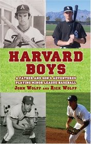 Harvard Boys: A Father and Son's Adventures Playing Minor League Baseball