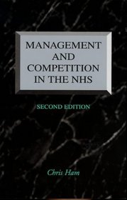 Management and Competition in the NHS, second edition