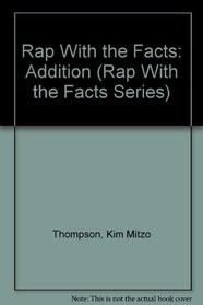 Rap With the Facts: Addition (Rap With the Facts Series)