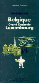 Michelin Green Guide: Belgique-Luxembourg (Green tourist guides)
