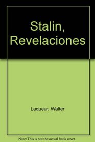 Stalin, Revelaciones